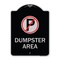 Signmission No Parking Dumpster Area Heavy-Gauge Aluminum Architectural Sign, 24" x 18", BS-1824-23748 A-DES-BS-1824-23748 - alternate 1